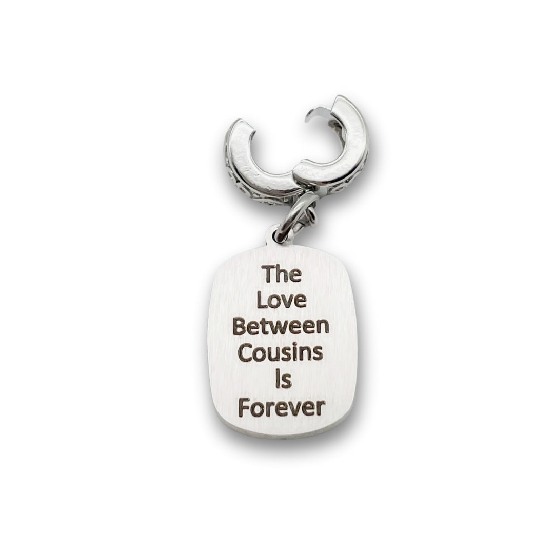 "Cousins" Quote Clip-on Charm